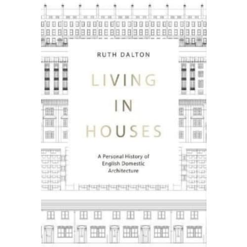 Living in Houses (inbunden, eng)
