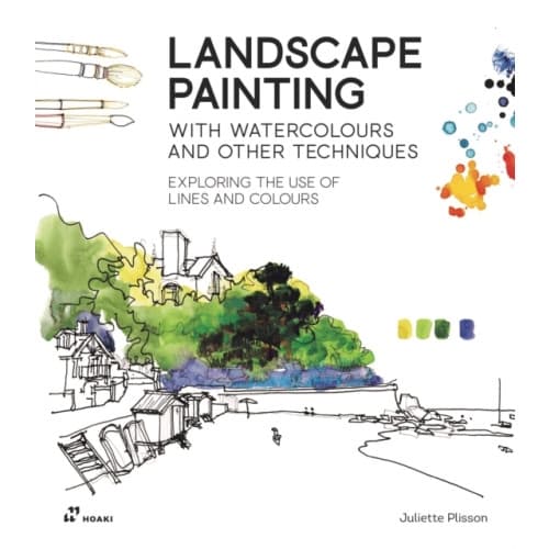 Landscape Painting with Watercolours and Other Techniques: Exploring the Use of Lines and Colours (häftad, eng)
