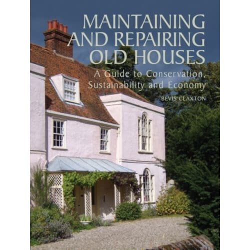 Maintaining and Repairing Old Houses (inbunden, eng)
