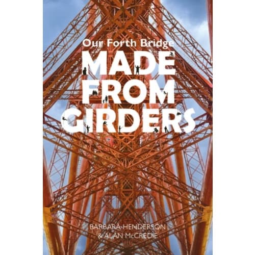Our Forth Bridge: Made From Girders (häftad, eng)