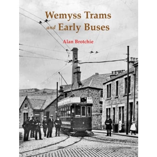 Wemyss Trams and Early Buses (häftad, eng)