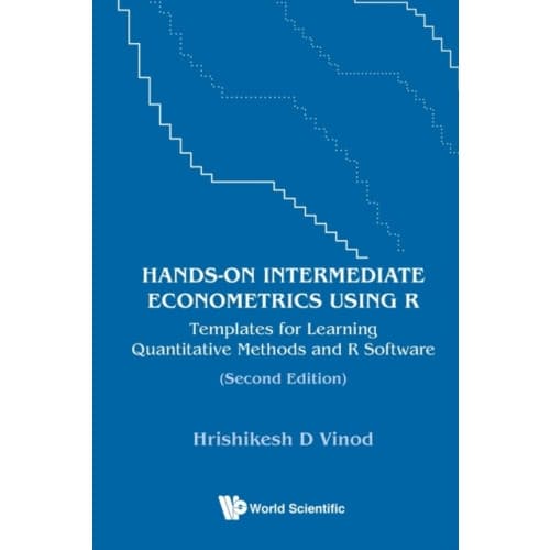 Hands-on Intermediate Econometrics Using R: Templates For Learning Quantitative Methods And R Software (häftad, eng)