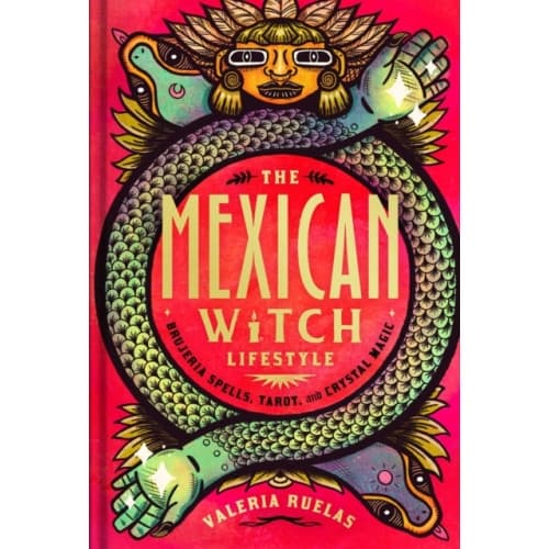 The Mexican Witch Lifestyle (inbunden, eng)