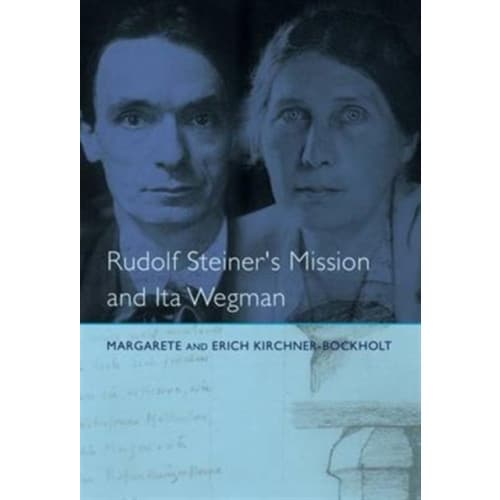 Rudolf Steiner's Mission and Ita Wegman (häftad, eng)