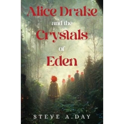 Alice Drake and the Crystals of Eden (häftad, eng)