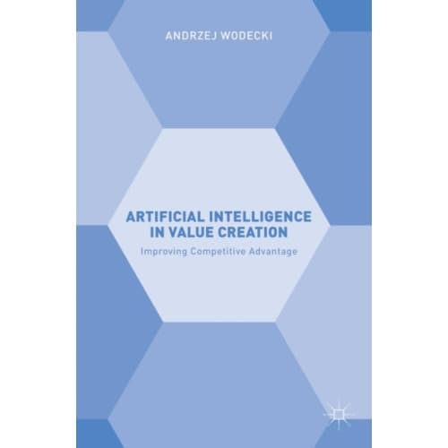 Artificial Intelligence in Value Creation (inbunden, eng)
