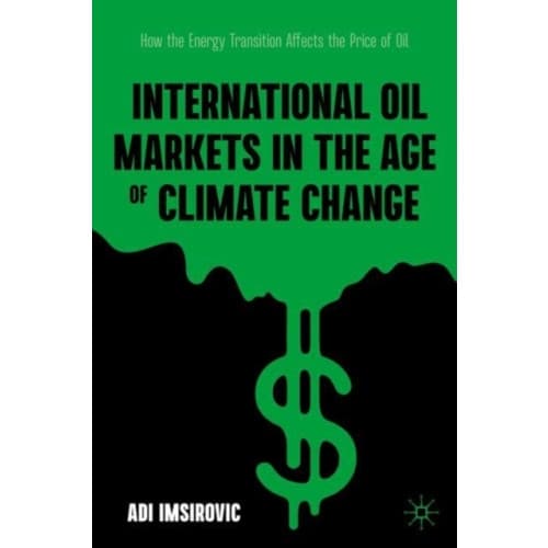 International Oil Markets in the Age of Climate Change (inbunden, eng)