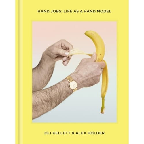 Hand Jobs: Life As a Hand Model (inbunden, eng)