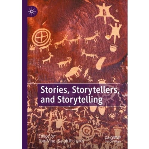 Stories, Storytellers, and Storytelling (inbunden, eng)