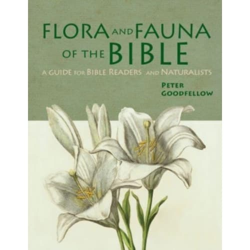 Flora & Fauna of the Bible (inbunden, eng)