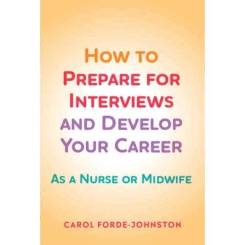 How to Prepare for Interviews and Develop your Career (häftad, eng)