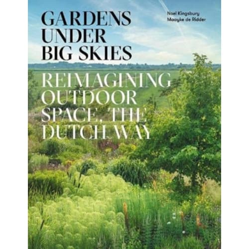 Gardens Under Big Skies (inbunden, eng)