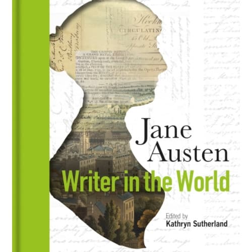 Jane Austen: Writer in the World (inbunden, eng)