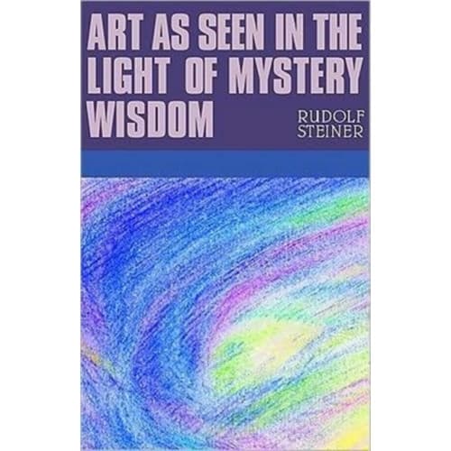 Art as Seen in the Light of Mystery Wisdom (häftad, eng)