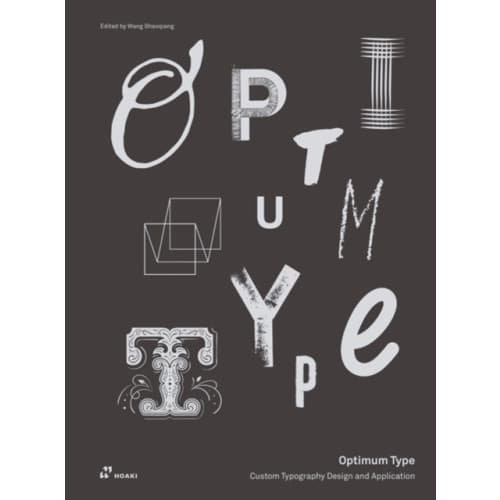 Optimum Type: Custom Typography Design and Application (inbunden, eng)