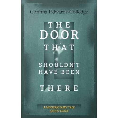 The Door That Shouldn't Have Been There (inbunden, eng)