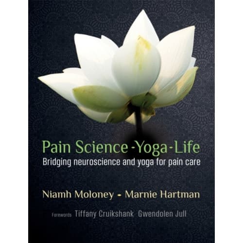 Pain Science - Yoga - Life (häftad, eng)
