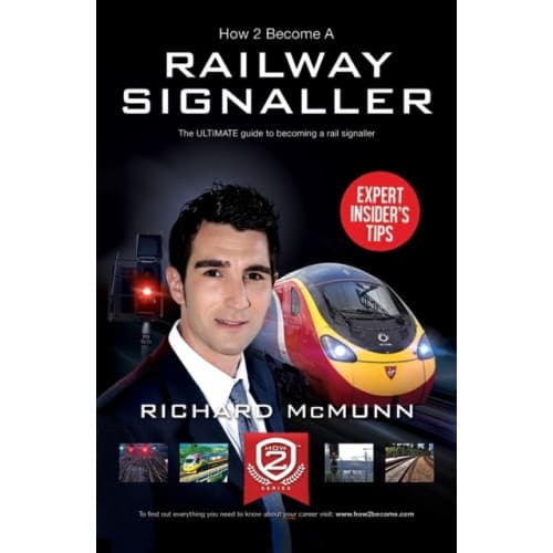 How to Become a Railway Signaller: The Ultimate Guide to Becoming a Signaller (häftad, eng)