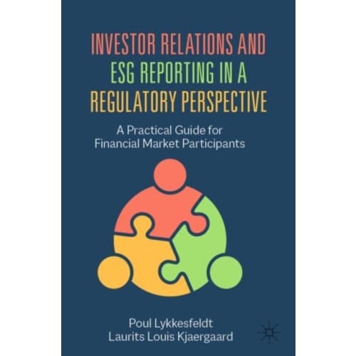 Investor Relations and ESG Reporting in a Regulatory Perspective (häftad, eng)