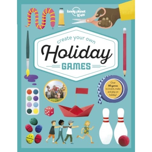 Lonely Planet Kids Create Your Own Holiday Games (inbunden, eng)