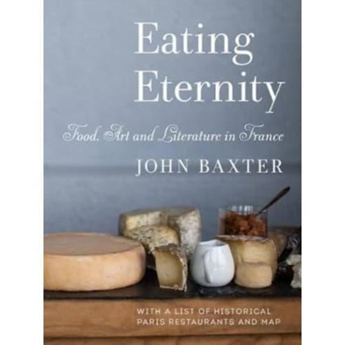 Eating Eternity: Food, Art and Literature in France (häftad, eng)