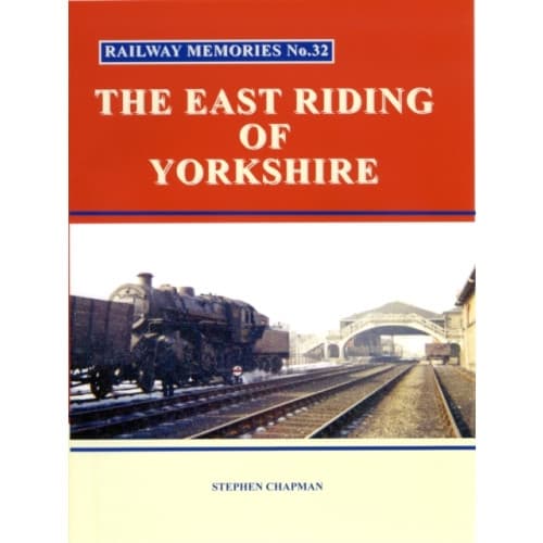 Railway Memories No.32 The East Riding of Yorkshire (häftad, eng)