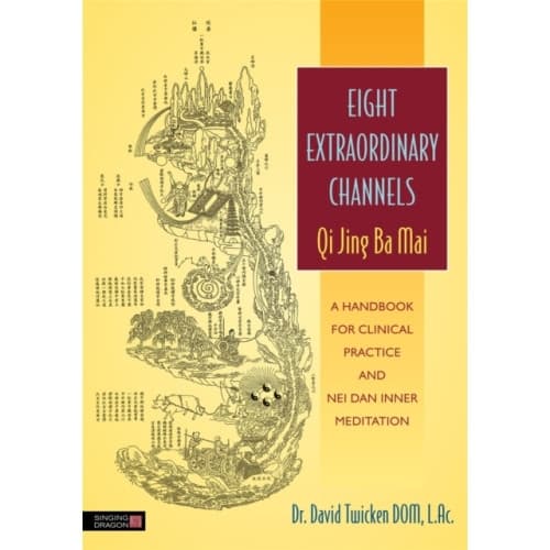 Eight Extraordinary Channels - Qi Jing Ba Mai (häftad, eng)