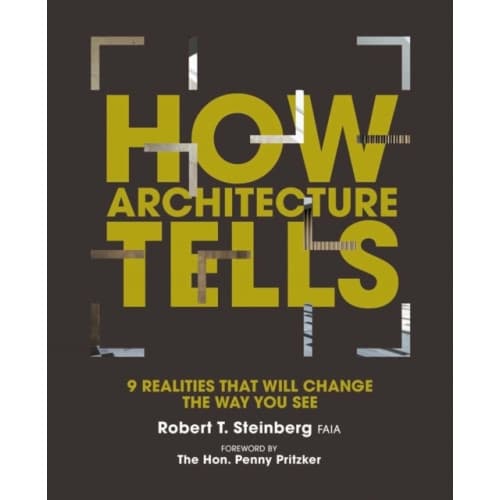 How Architecture Tells (inbunden, eng)