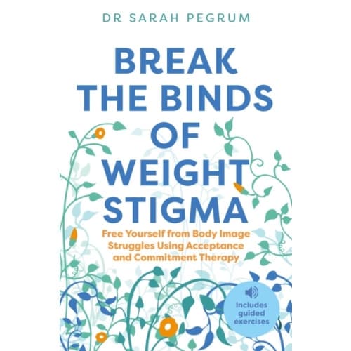 Break the Binds of Weight Stigma (häftad, eng)
