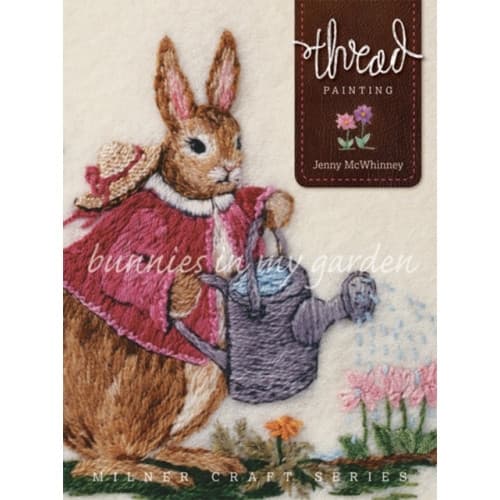 Thread Painting: Bunnies in My Garden (häftad, eng)