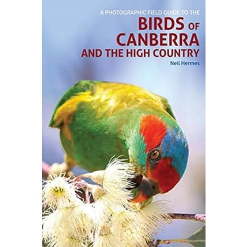 A Photographic Field Guide to Birds of Canberra & the High Country (2nd ed) (häftad, eng)