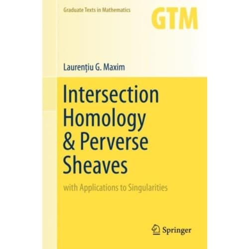Intersection Homology & Perverse Sheaves (inbunden, eng)