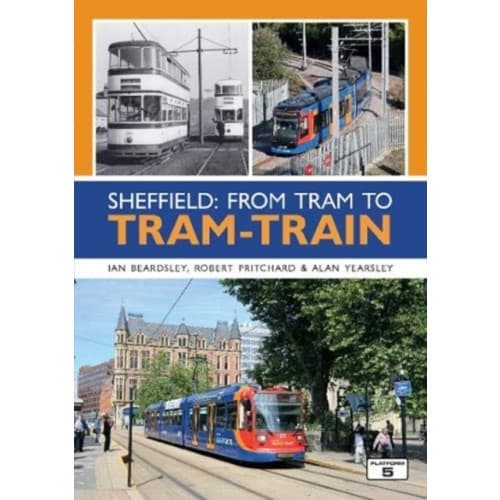 Sheffield: From Tram to Tram-Train (häftad, eng)