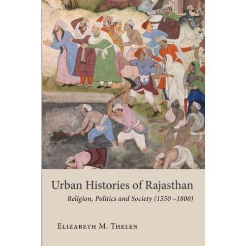 Urban Histories of Rajasthan (inbunden, eng)