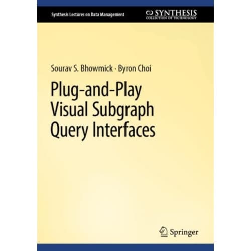 Plug-and-Play Visual Subgraph Query Interfaces (inbunden, eng)