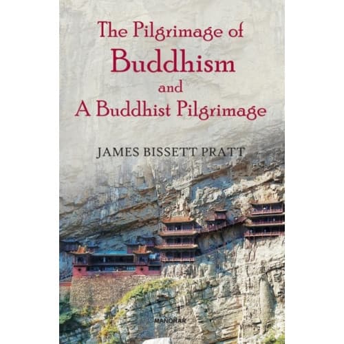 The Pilgrimage of Buddhism and a Buddhist Pilgrimage (inbunden, eng)