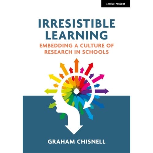 Irresistible Learning: Embedding a culture of research in schools (häftad, eng)