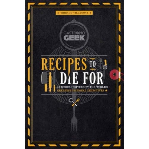Gastronogeek: Recipes to Die For (inbunden, eng)