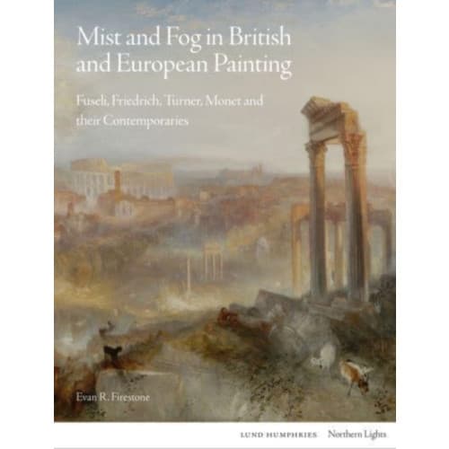 Mist and Fog in British and European Painting (inbunden, eng)