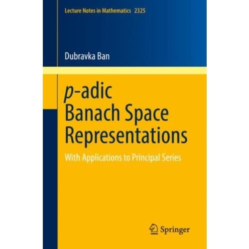 p-adic Banach Space Representations (häftad, eng)