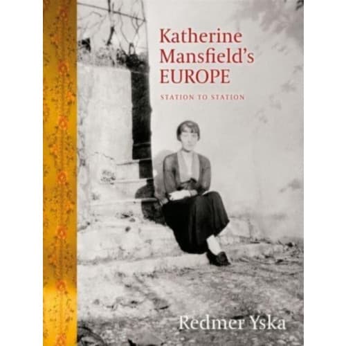 Katherine Mansfield’s Europe (häftad, eng)