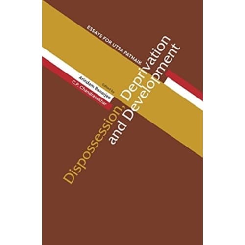 Dispossession, Deprivation, and Development – Essays for Utsa Patnaik (inbunden, eng)