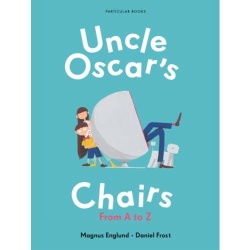 Uncle Oscar's Chairs (inbunden, eng)