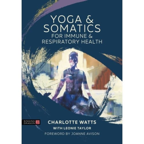 Yoga and Somatics for Immune and Respiratory Health (häftad, eng)