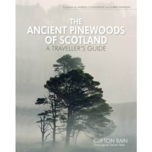 The Ancient Pinewoods of Scotland (inbunden, eng)