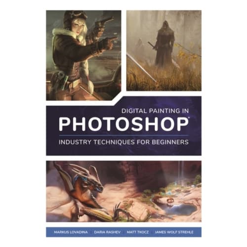 Digital Painting in Photoshop: Industry Techniques for Beginners (häftad, eng)