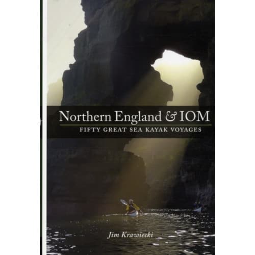 Northern England & IOM - Fifty Great Sea Kayak Voyages (häftad, eng)