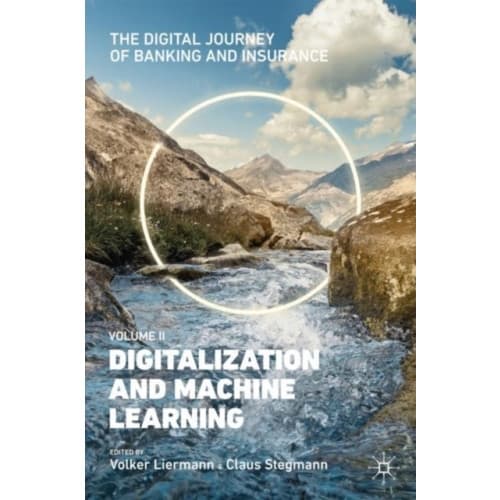 The Digital Journey of Banking and Insurance, Volume II (inbunden, eng)