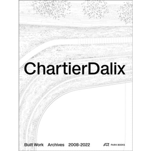 ChartierDalix. Built Work, Archives (inbunden, eng)