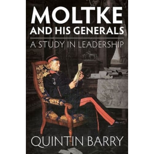 Moltke and His Generals (inbunden, eng)